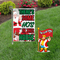 Ho's in This House Garden Flag